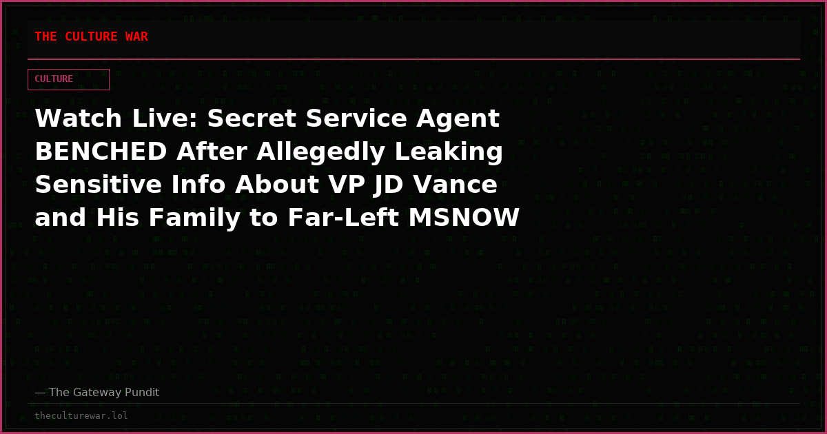 Watch Live: Secret Service Agent BENCHED After Allegedly Leaking Sensitive Info About VP JD Vance and His Family to Far-Left MSNOW and More! The WAR Zone Podcast With Wayne Allyn Root Presented by The Gateway Pundit