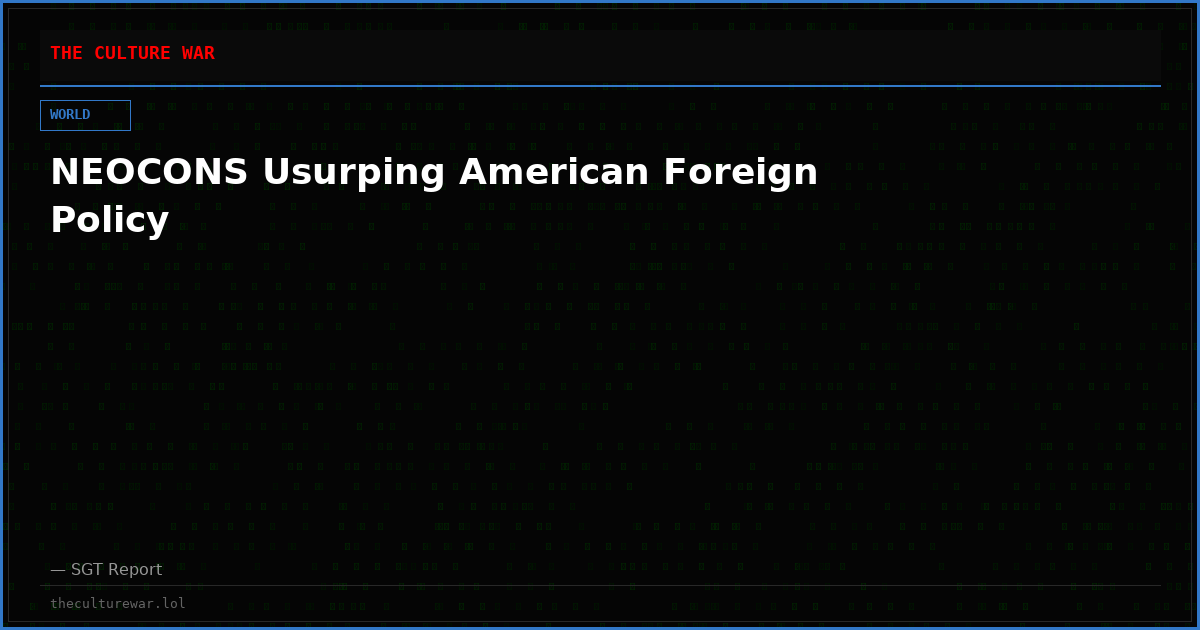 NEOCONS Usurping American Foreign Policy