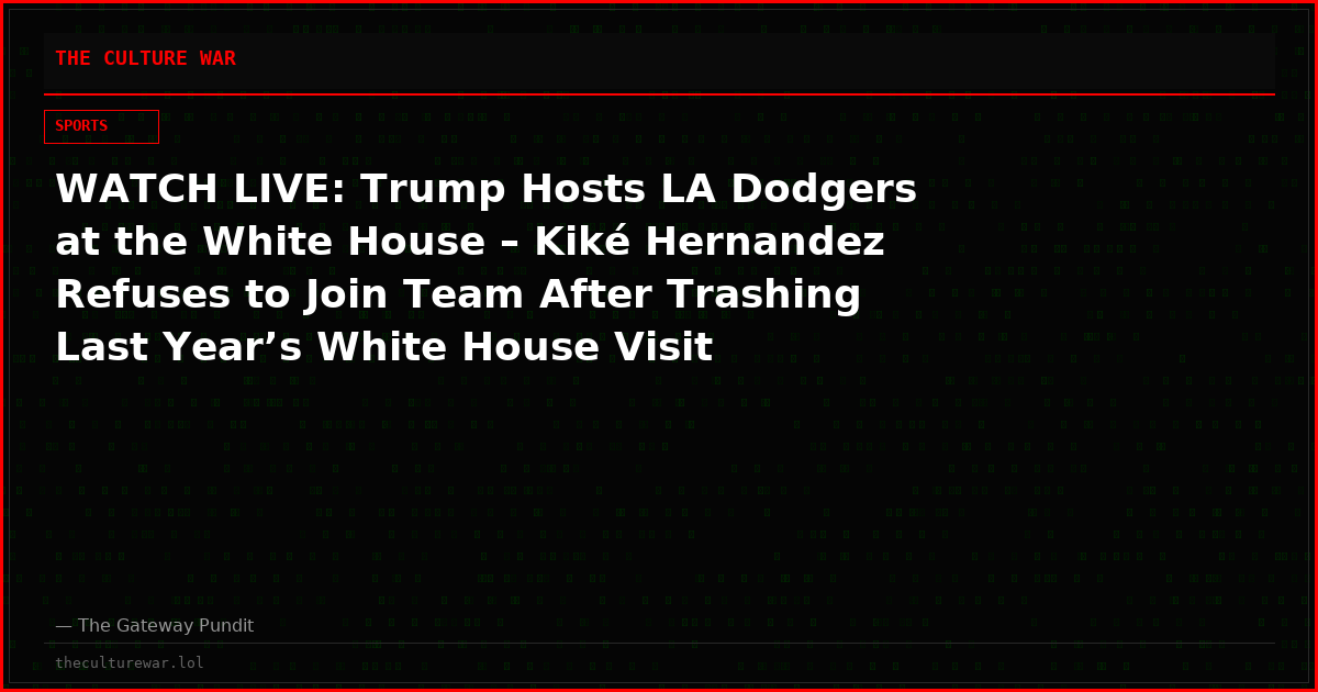 WATCH LIVE: Trump Hosts LA Dodgers at the White House – Kiké Hernandez Refuses to Join Team After Trashing Last Year’s White House Visit