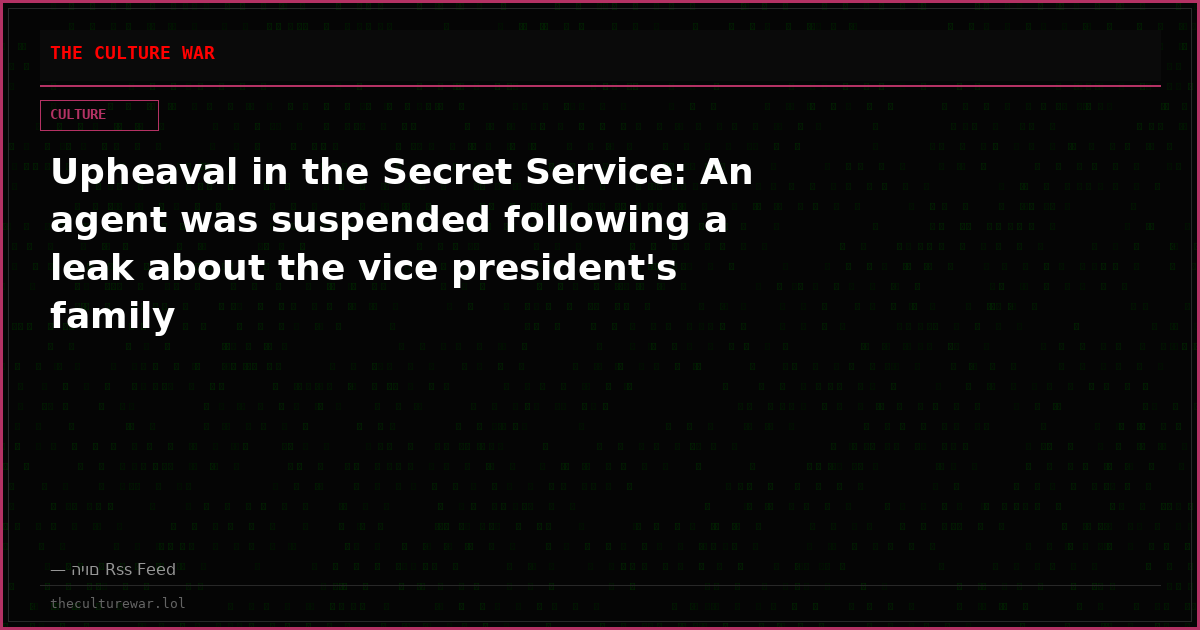 Upheaval in the Secret Service: An agent was suspended following a leak about the vice president's family