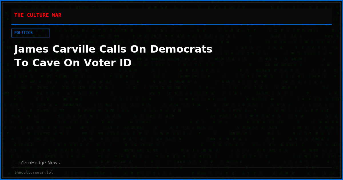 James Carville Calls On Democrats To Cave On Voter ID