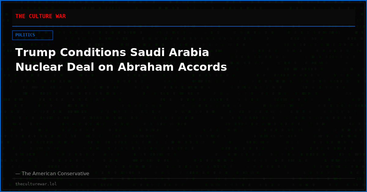 Trump Conditions Saudi Arabia Nuclear Deal on Abraham Accords