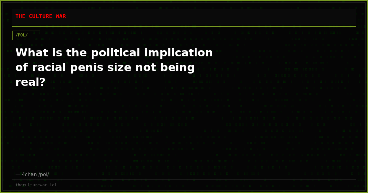 What is the political implication of racial penis size not being real?