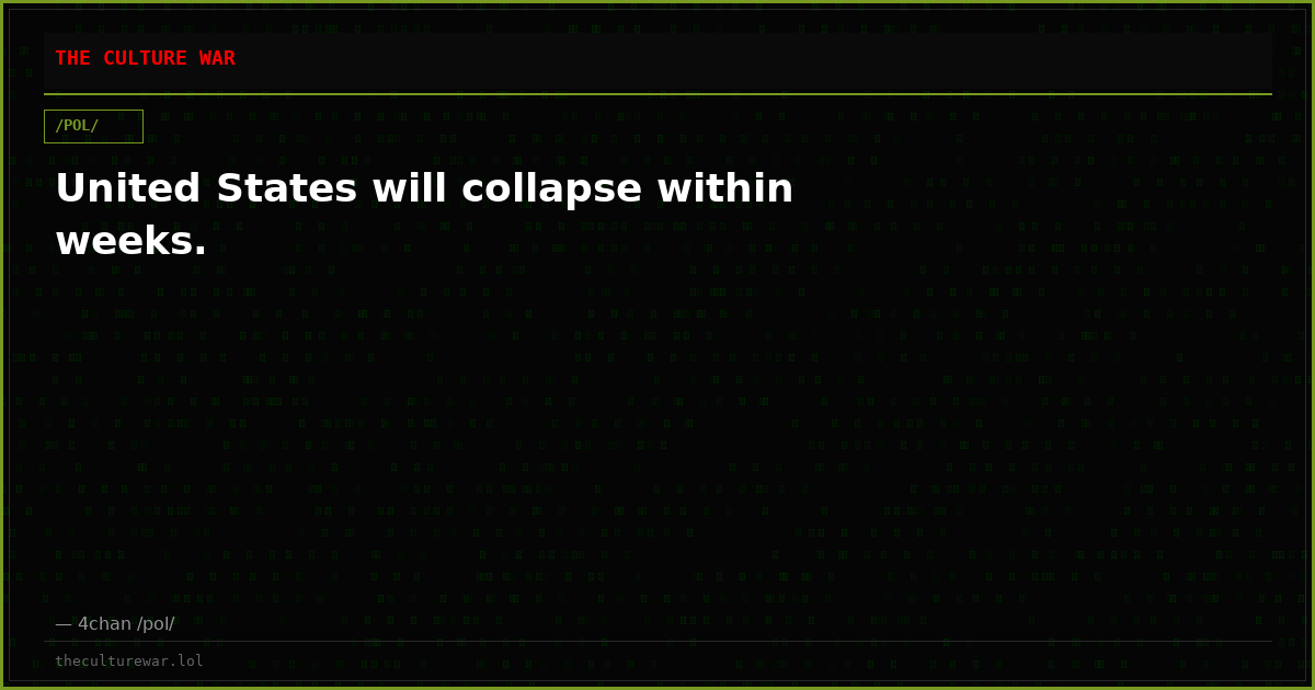 United States will collapse within weeks.