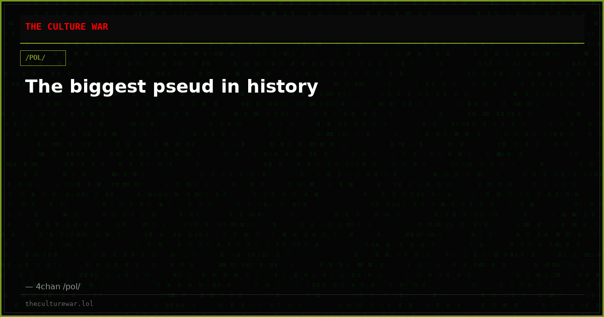 The biggest pseud in history