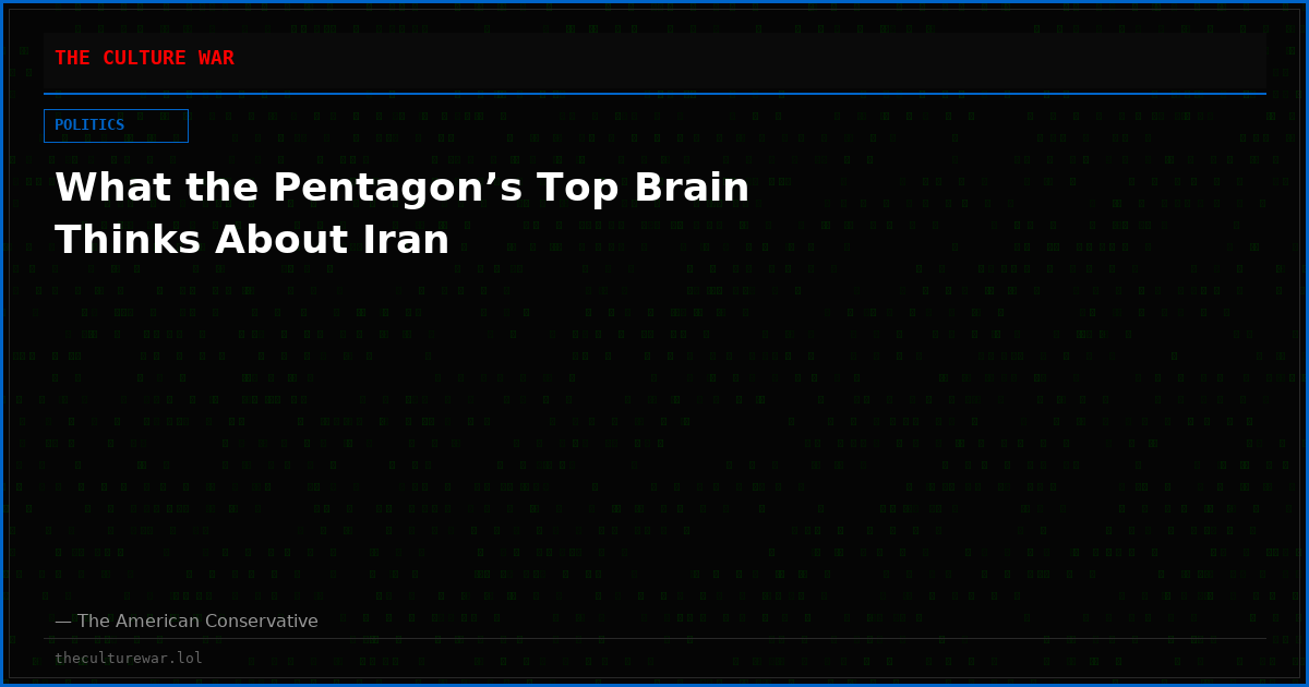 What the Pentagon’s Top Brain Thinks About Iran
