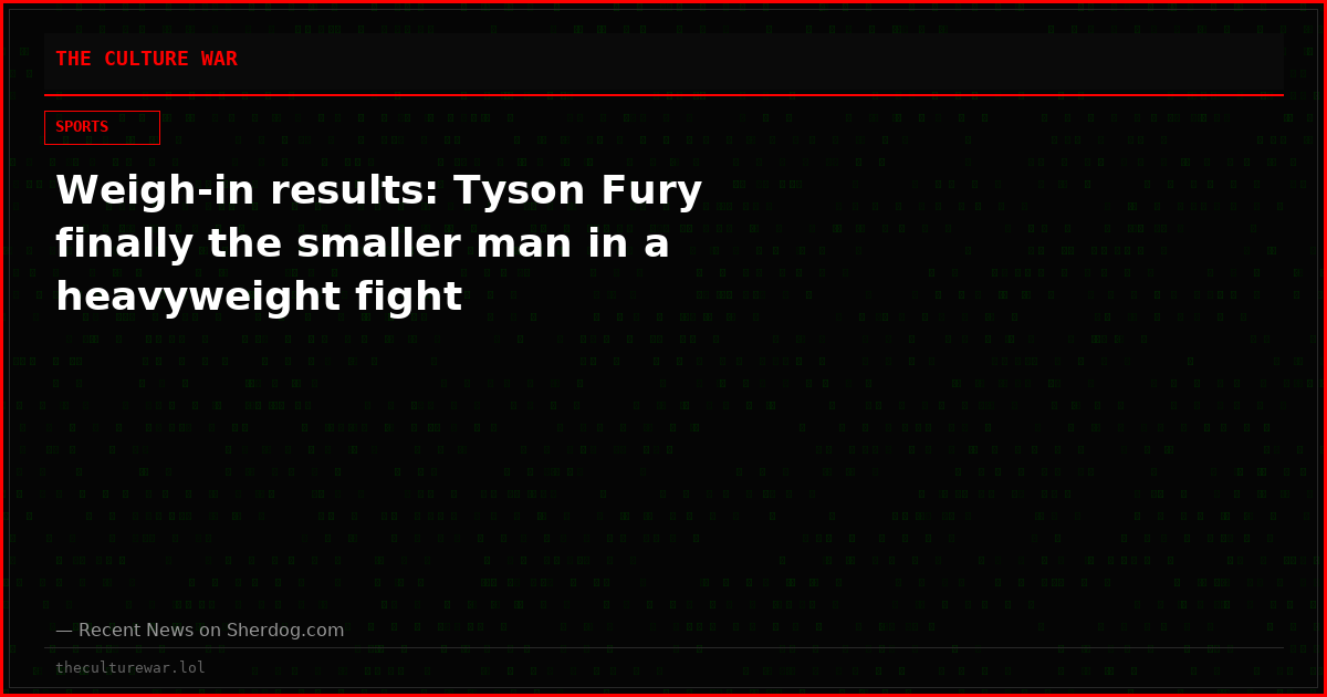Weigh-in results: Tyson Fury finally the smaller man in a heavyweight fight
