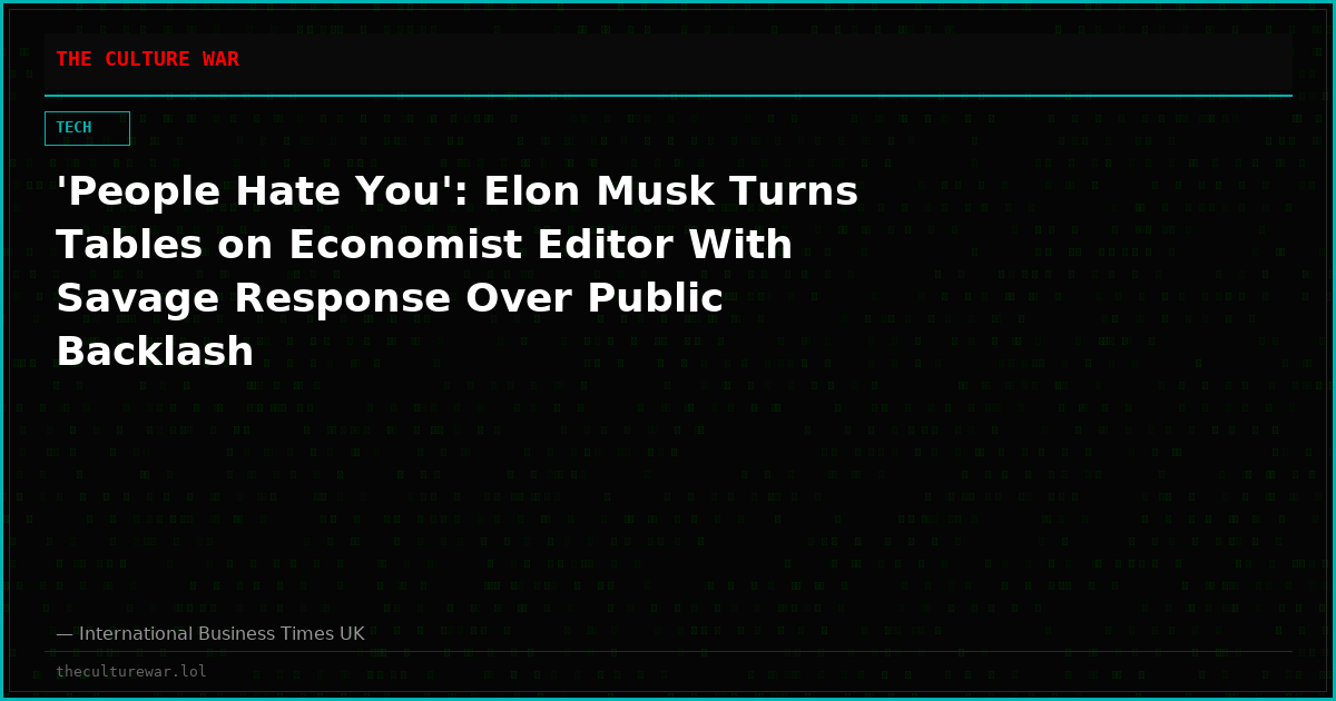 'People Hate You': Elon Musk Turns Tables on Economist Editor With Savage Response Over Public Backlash