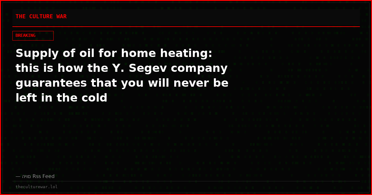 Supply of oil for home heating: this is how the Y. Segev company guarantees that you will never be left in the cold