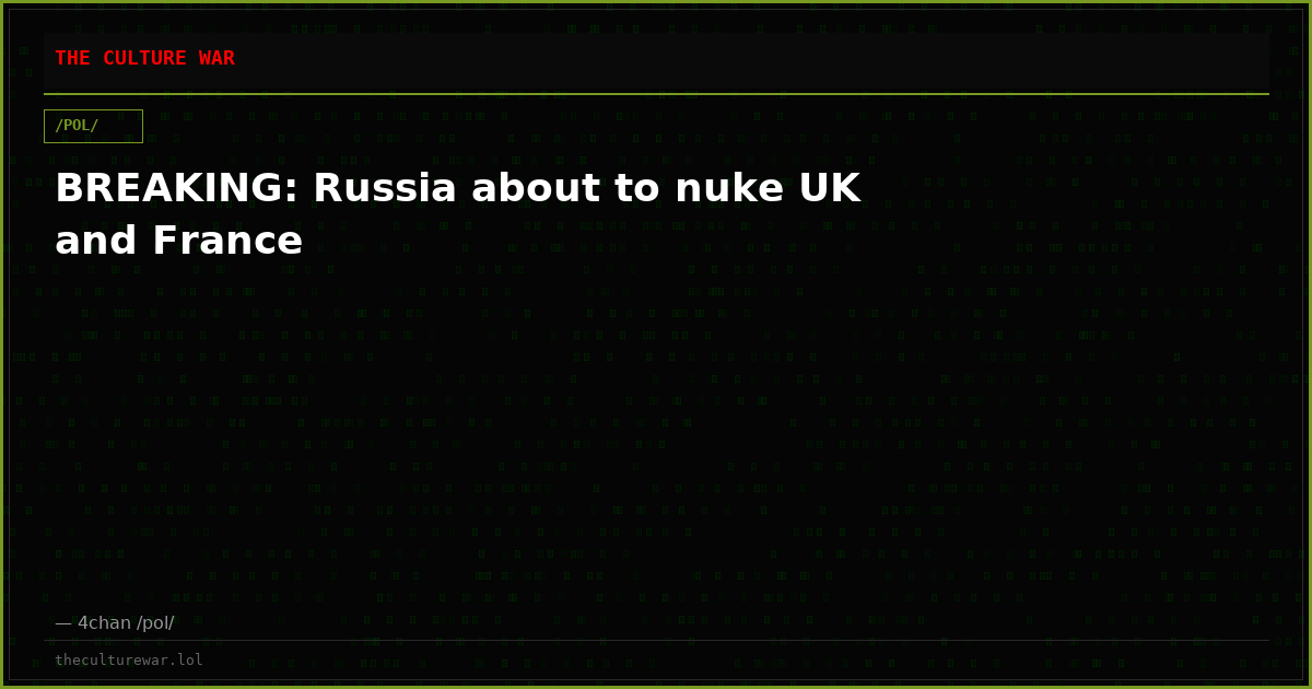 BREAKING: Russia about to nuke UK and France
