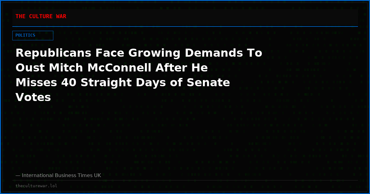 Republicans Face Growing Demands To Oust Mitch McConnell After He Misses 40 Straight Days of Senate Votes