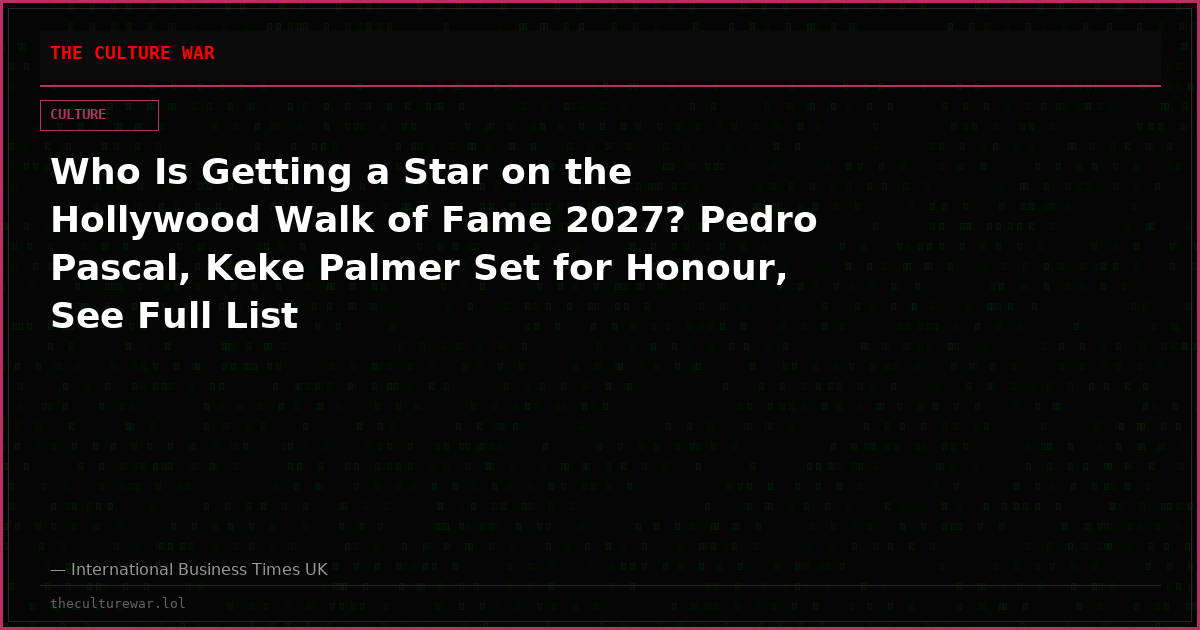 Who Is Getting a Star on the Hollywood Walk of Fame 2027? Pedro Pascal, Keke Palmer Set for Honour, See Full List