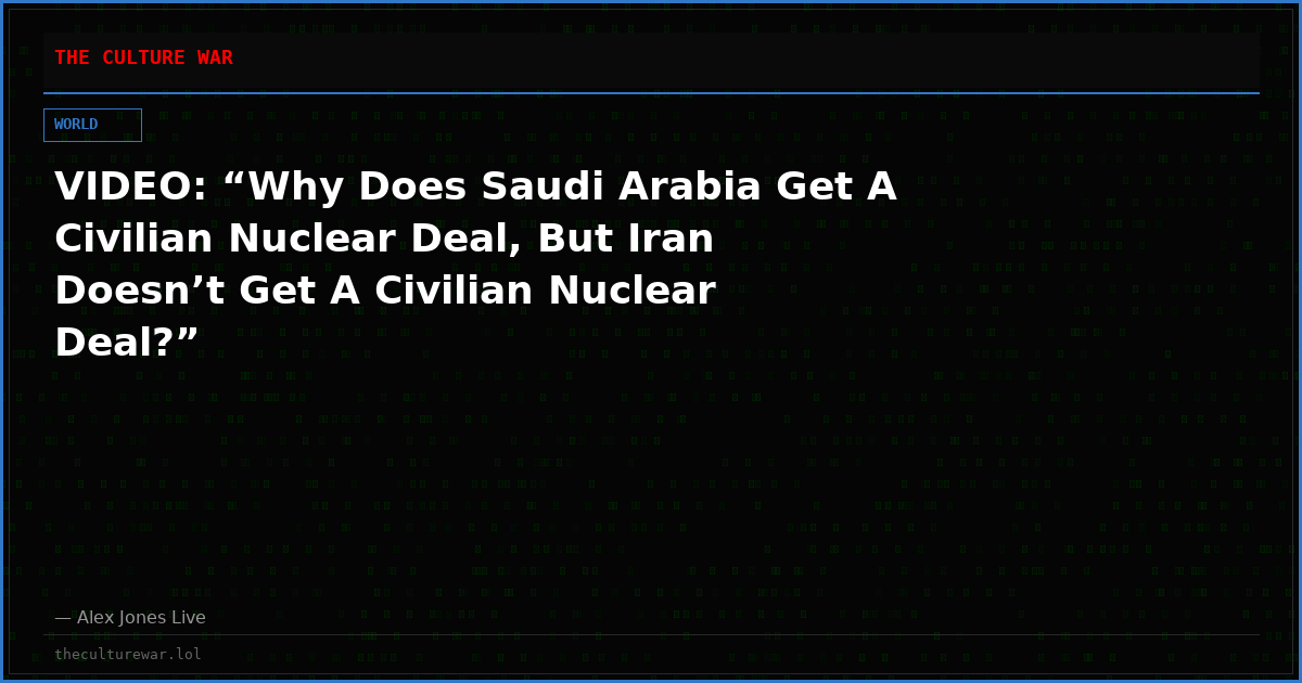 VIDEO: “Why Does Saudi Arabia Get A Civilian Nuclear Deal, But Iran Doesn’t Get A Civilian Nuclear Deal?”