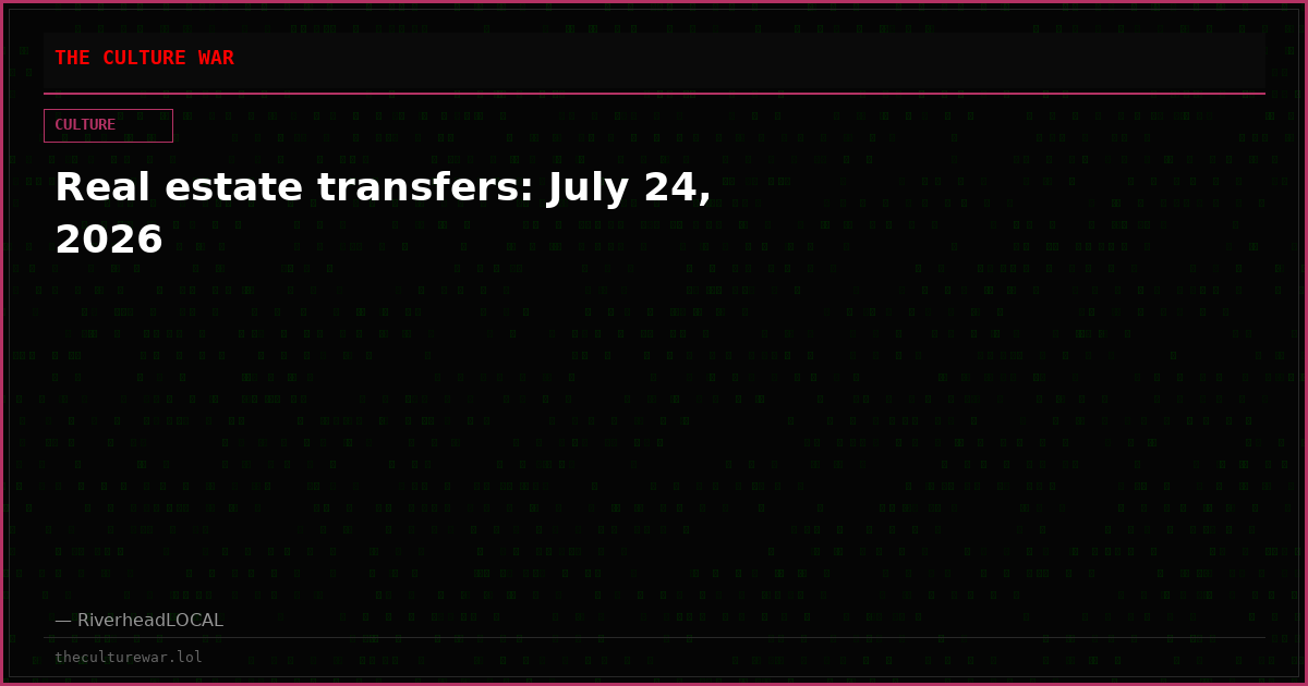 Real estate transfers: July 24, 2026