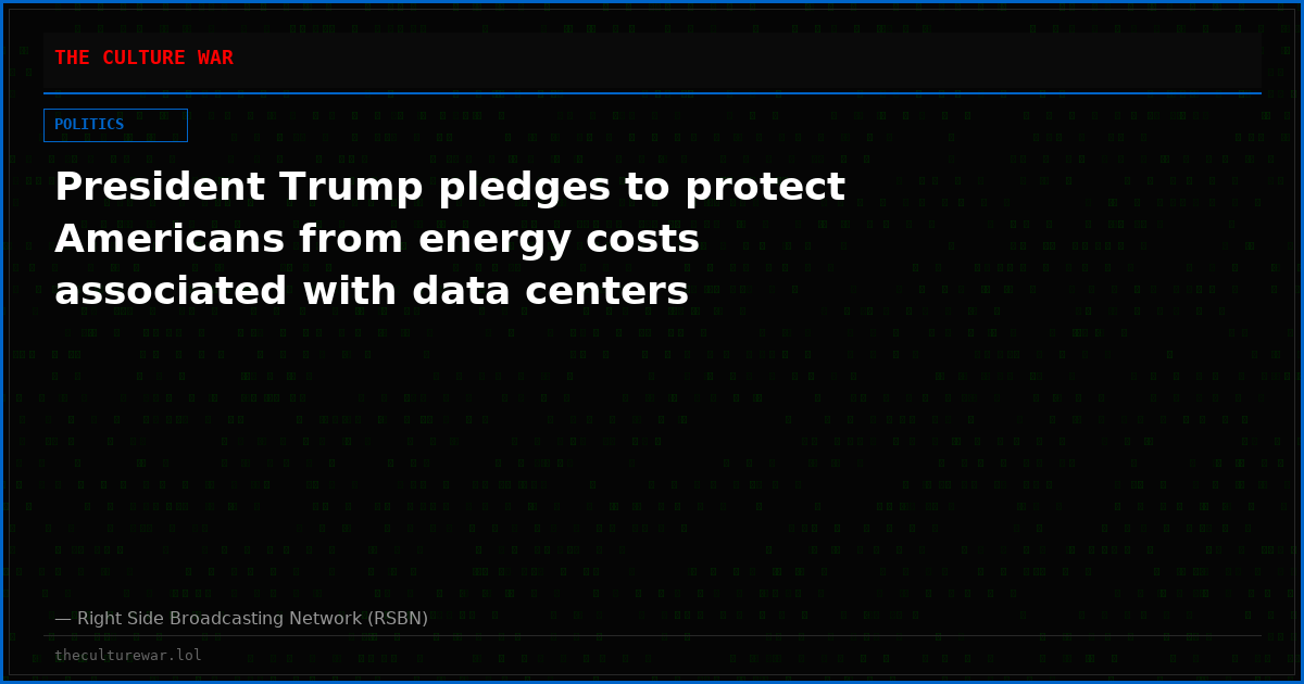 President Trump pledges to protect Americans from energy costs associated with data centers