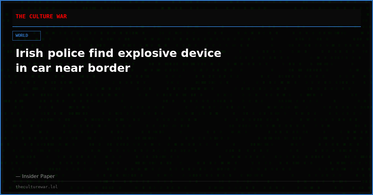 Irish police find explosive device in car near border