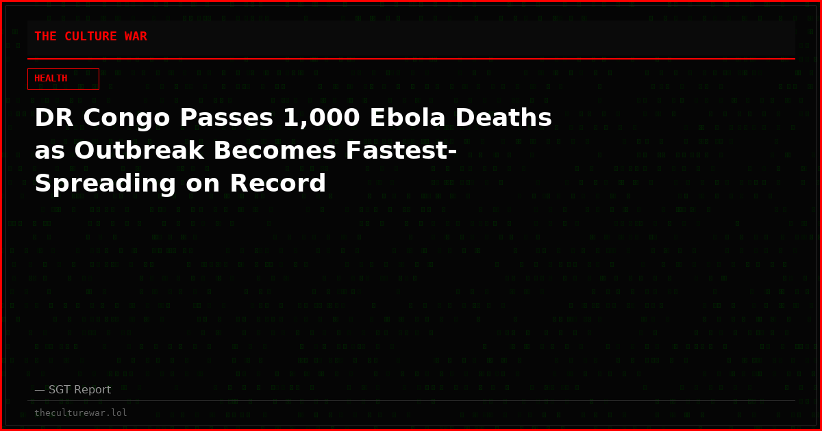 DR Congo Passes 1,000 Ebola Deaths as Outbreak Becomes Fastest-Spreading on Record