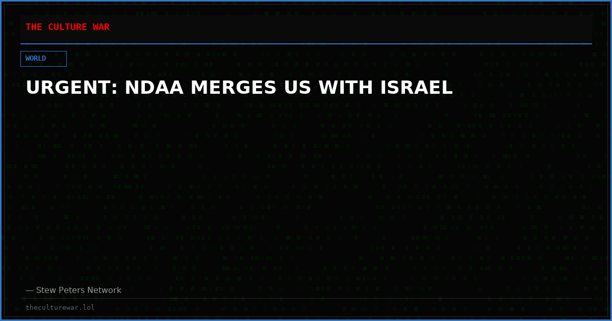 URGENT: NDAA MERGES US WITH ISRAEL