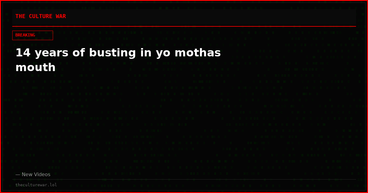 14 years of busting in yo mothas mouth