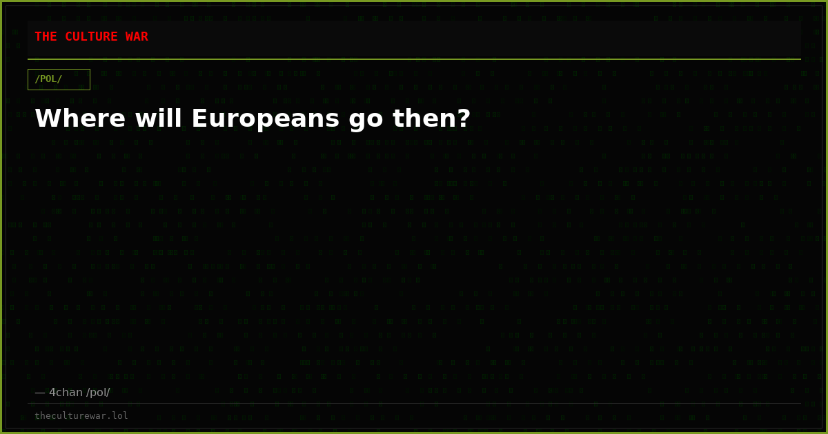 Where will Europeans go then?