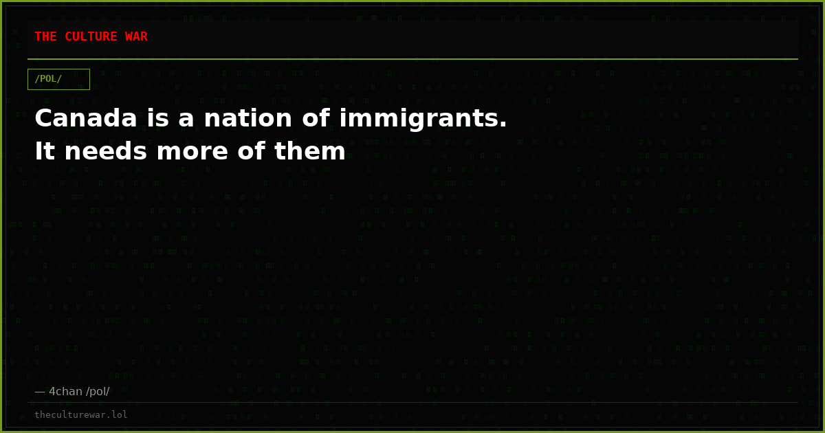 Canada is a nation of immigrants. It needs more of them