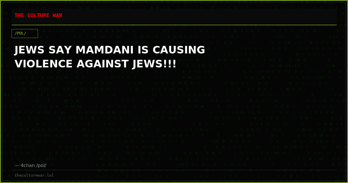 JEWS SAY MAMDANI IS CAUSING VIOLENCE AGAINST JEWS!!!