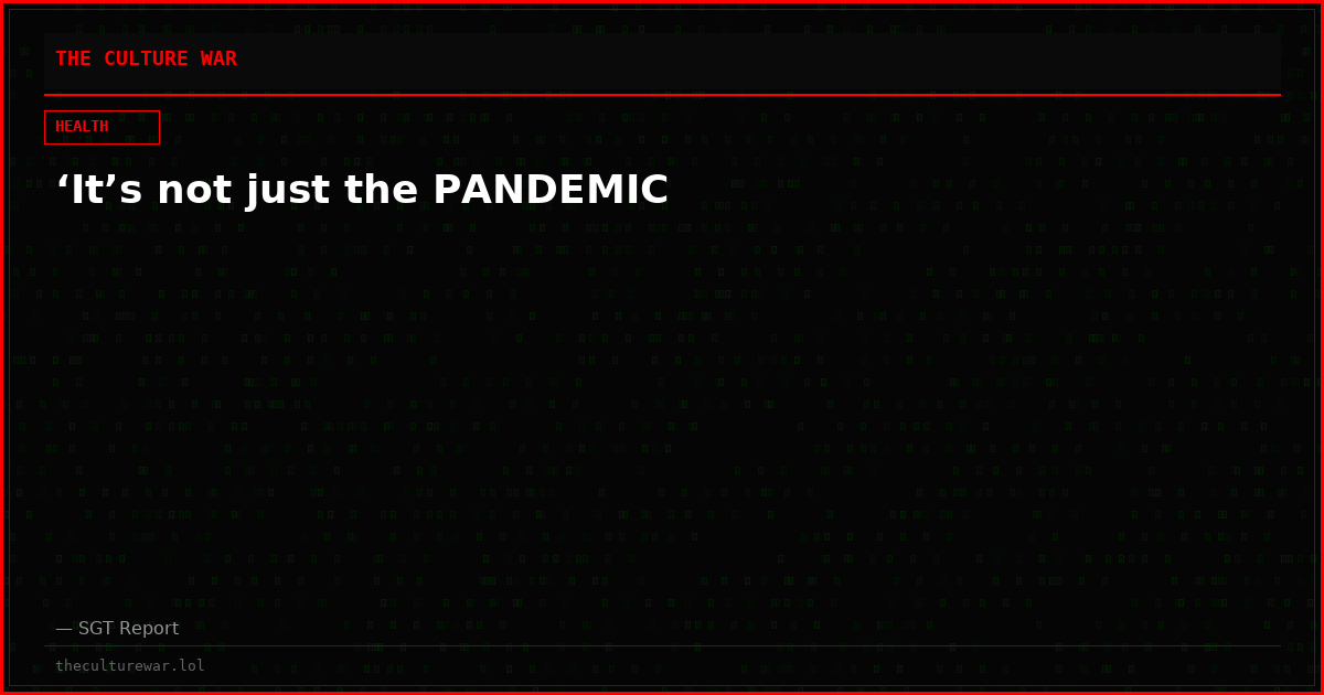 ‘It’s not just the PANDEMIC
