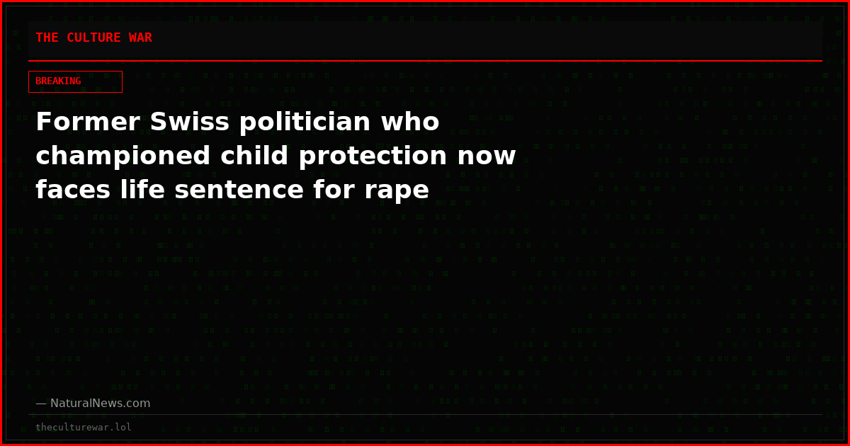 Former Swiss politician who championed child protection now faces life sentence for rape