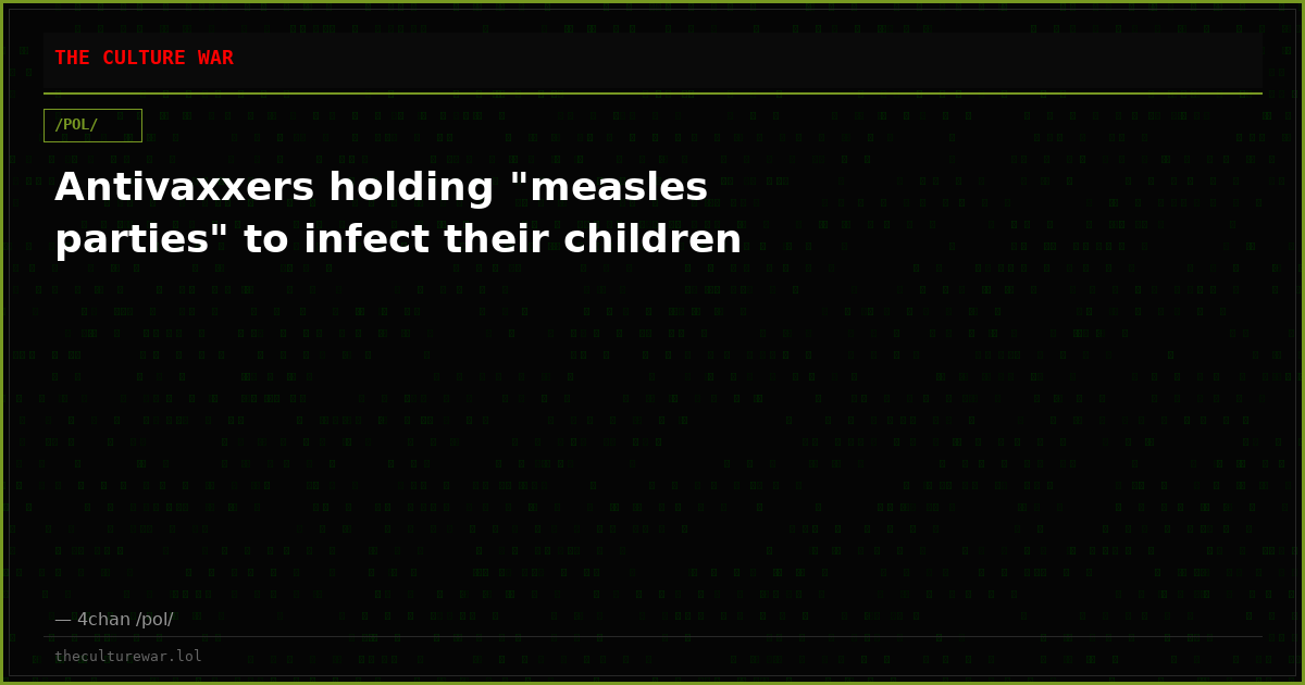 Antivaxxers holding "measles parties" to infect their children
