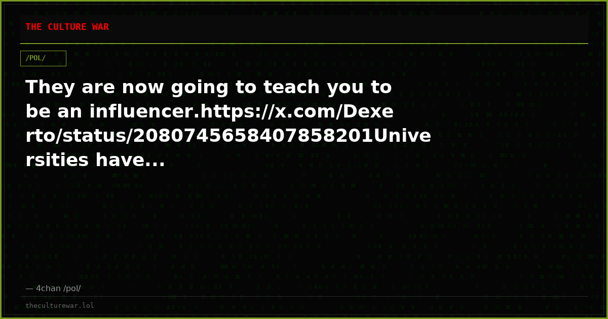 They are now going to teach you to be an influencer.https://x.com/Dexerto/status/2080745658407858201Universities have...