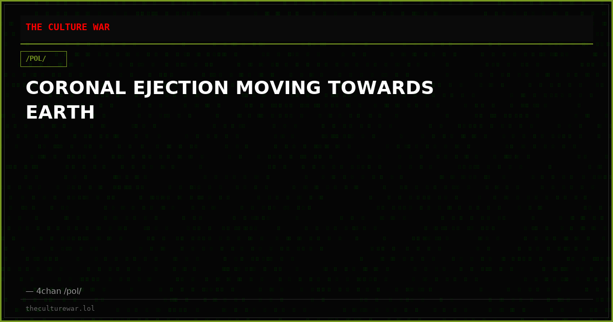 CORONAL EJECTION MOVING TOWARDS EARTH