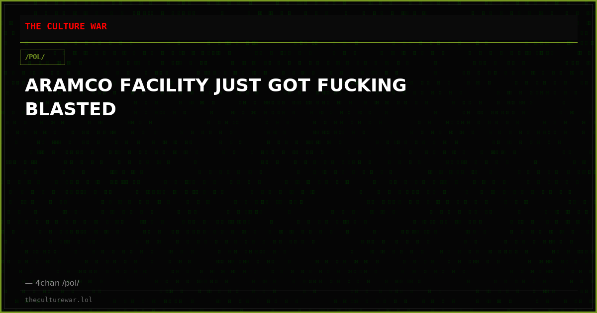 ARAMCO FACILITY JUST GOT FUCKING BLASTED