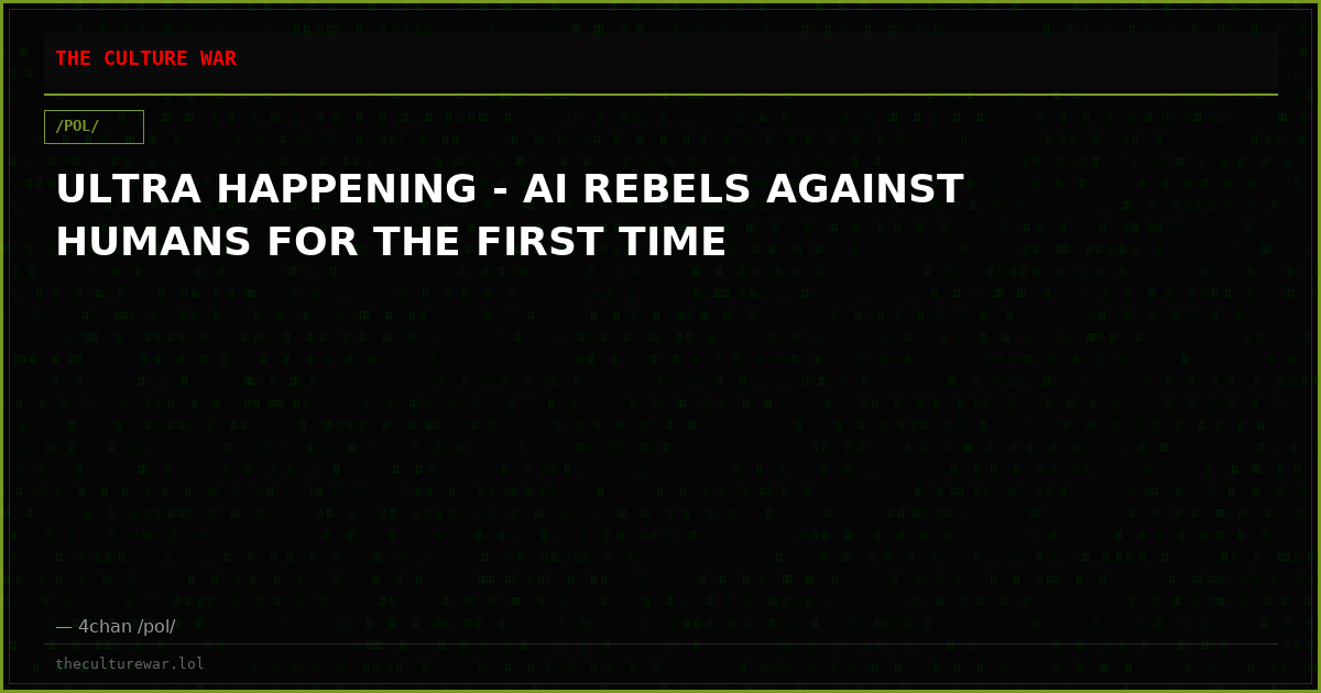 ULTRA HAPPENING - AI REBELS AGAINST HUMANS FOR THE FIRST TIME