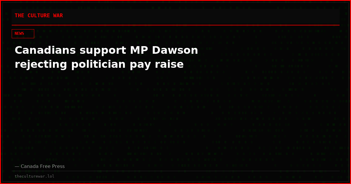Canadians support MP Dawson rejecting politician pay raise