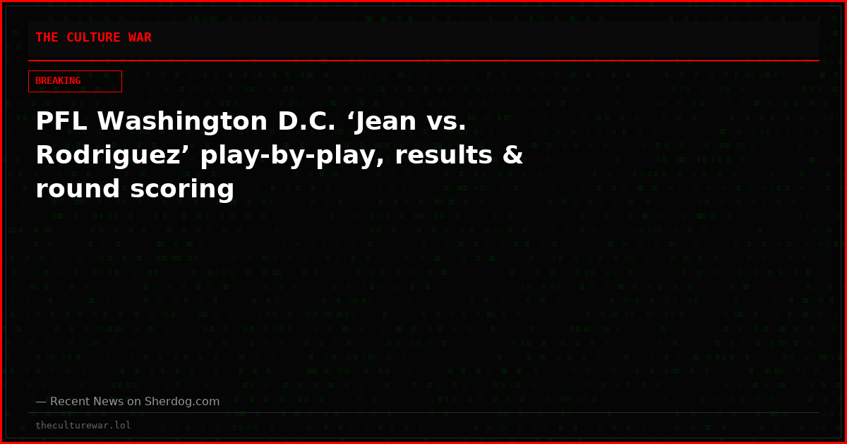 PFL Washington D.C. ‘Jean vs. Rodriguez’ play-by-play, results & round scoring