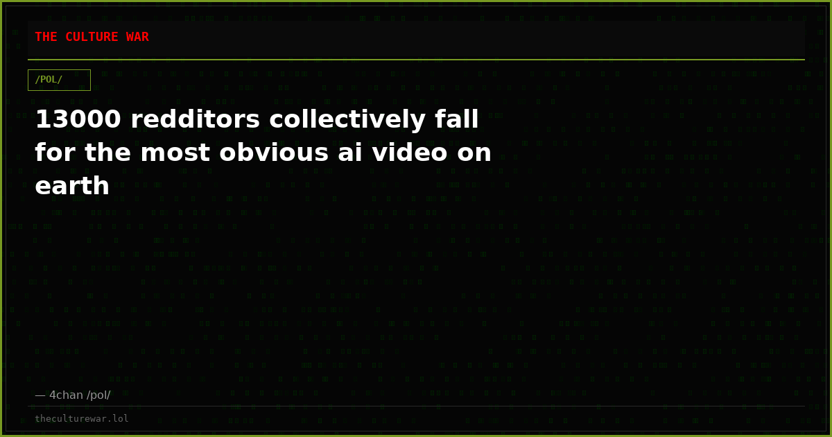 13000 redditors collectively fall for the most obvious ai video on earth