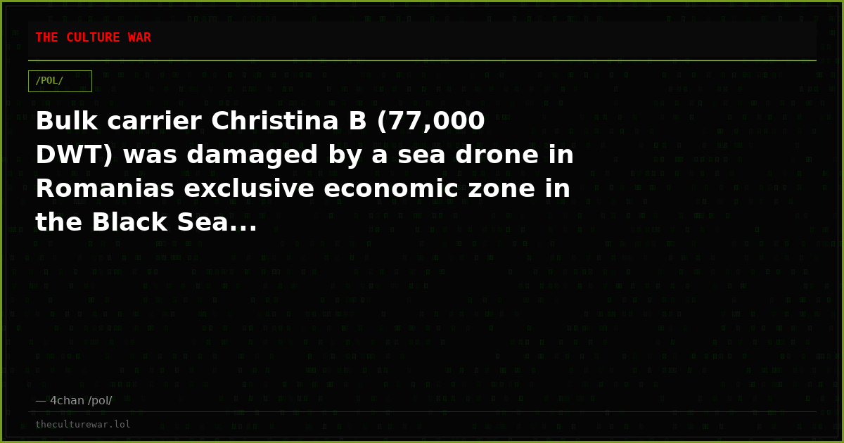 Bulk carrier Christina B (77,000 DWT) was damaged by a sea drone in Romanias exclusive economic zone in the Black Sea...