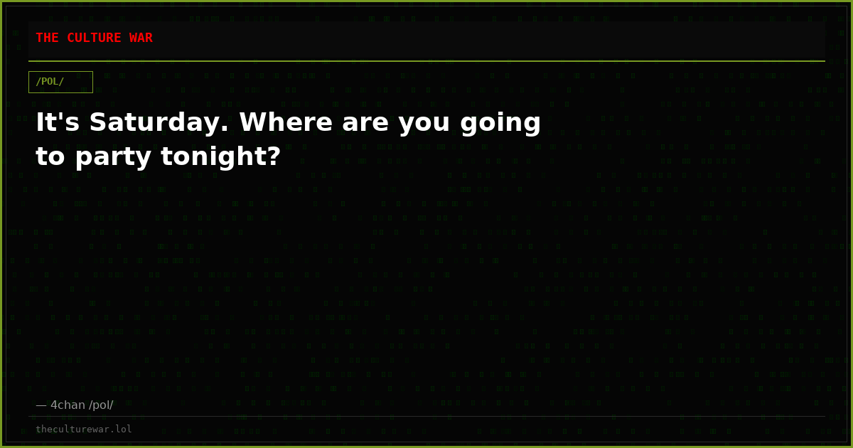 It's Saturday. Where are you going to party tonight?