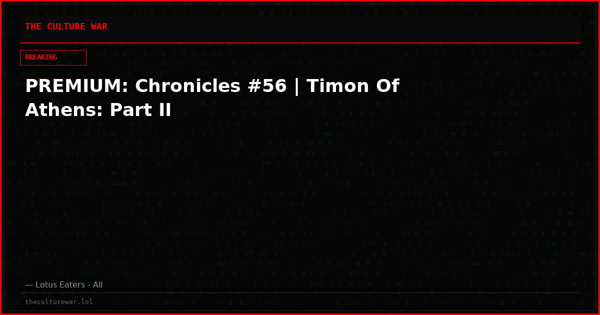 PREMIUM: Chronicles #56 | Timon Of Athens: Part II