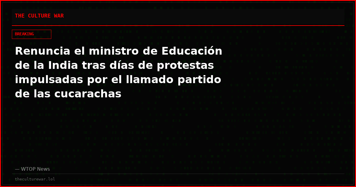 Renuncia el ministro de Educación de la India tras días de protestas impulsadas por el llamado partido de las cucarachas
