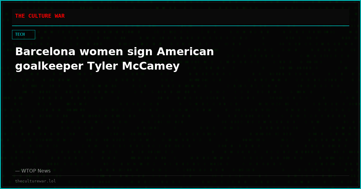 Barcelona women sign American goalkeeper Tyler McCamey