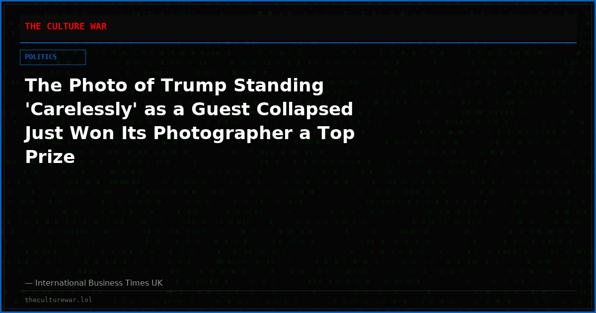 The Photo of Trump Standing 'Carelessly' as a Guest Collapsed Just Won Its Photographer a Top Prize