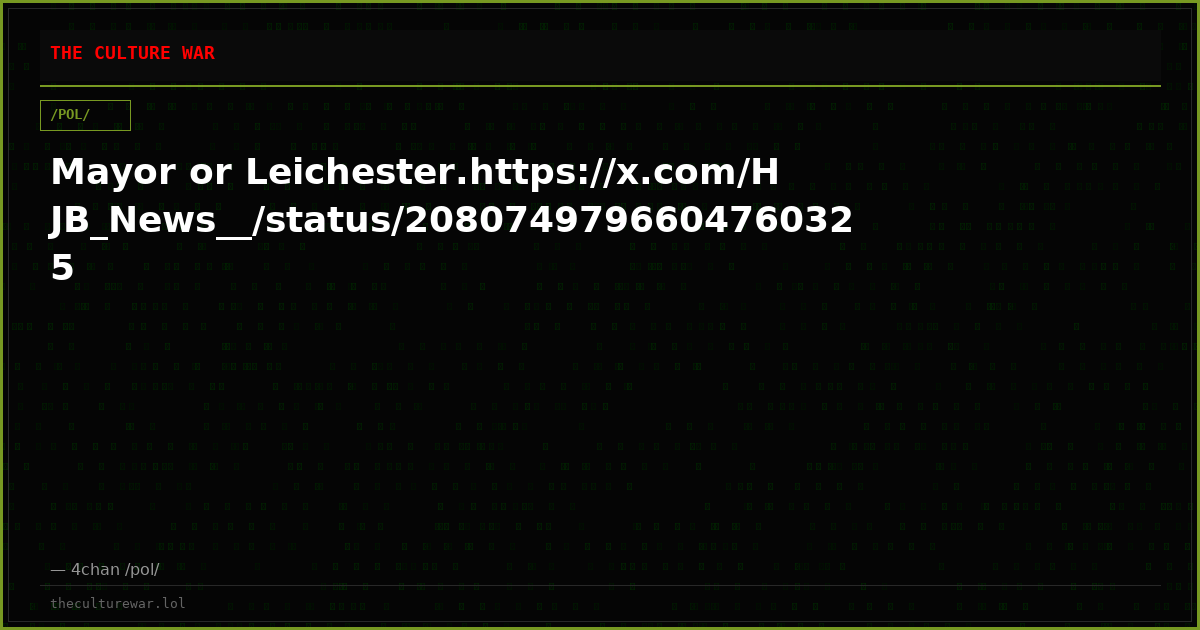 Mayor or Leichester.https://x.com/HJB_News__/status/2080749796604760325