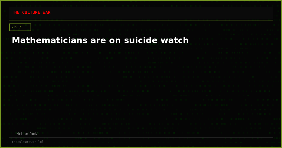 Mathematicians are on suicide watch