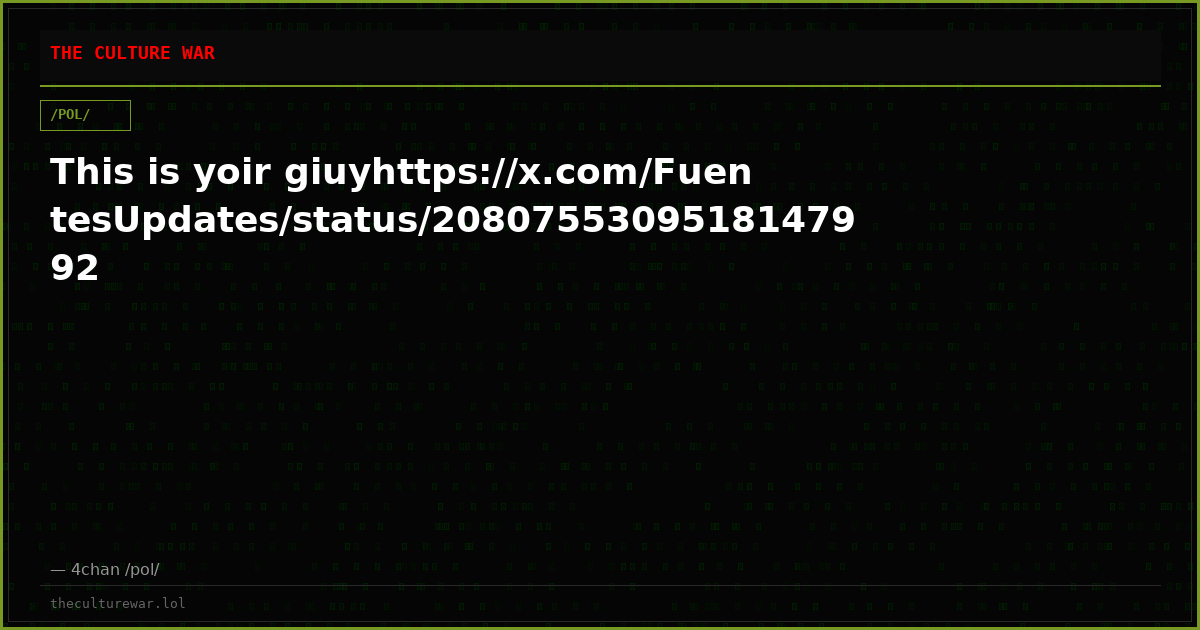 This is yoir giuyhttps://x.com/FuentesUpdates/status/2080755309518147992