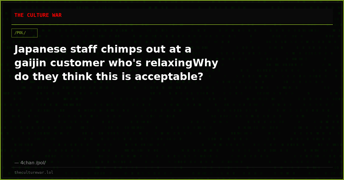 Japanese staff chimps out at a gaijin customer who's relaxingWhy do they think this is acceptable?