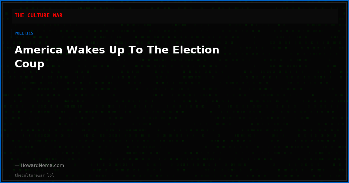 America Wakes Up To The Election Coup