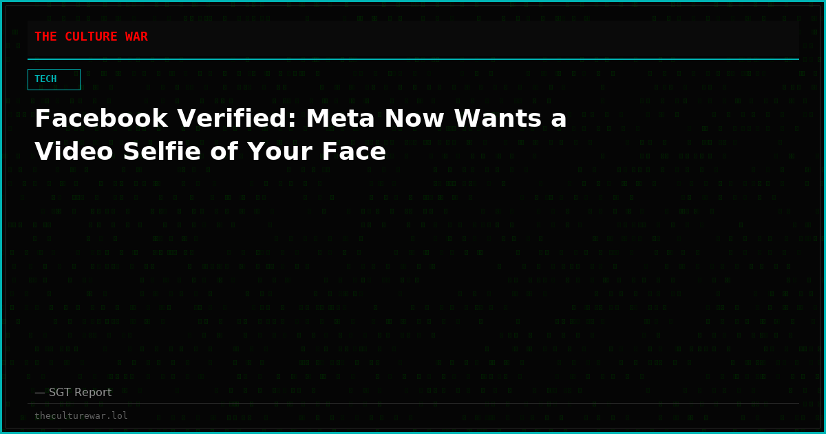 Facebook Verified: Meta Now Wants a Video Selfie of Your Face