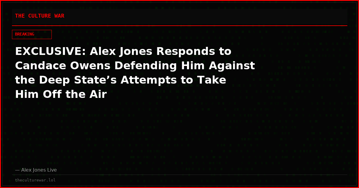 EXCLUSIVE: Alex Jones Responds to Candace Owens Defending Him Against the Deep State’s Attempts to Take Him Off the Air