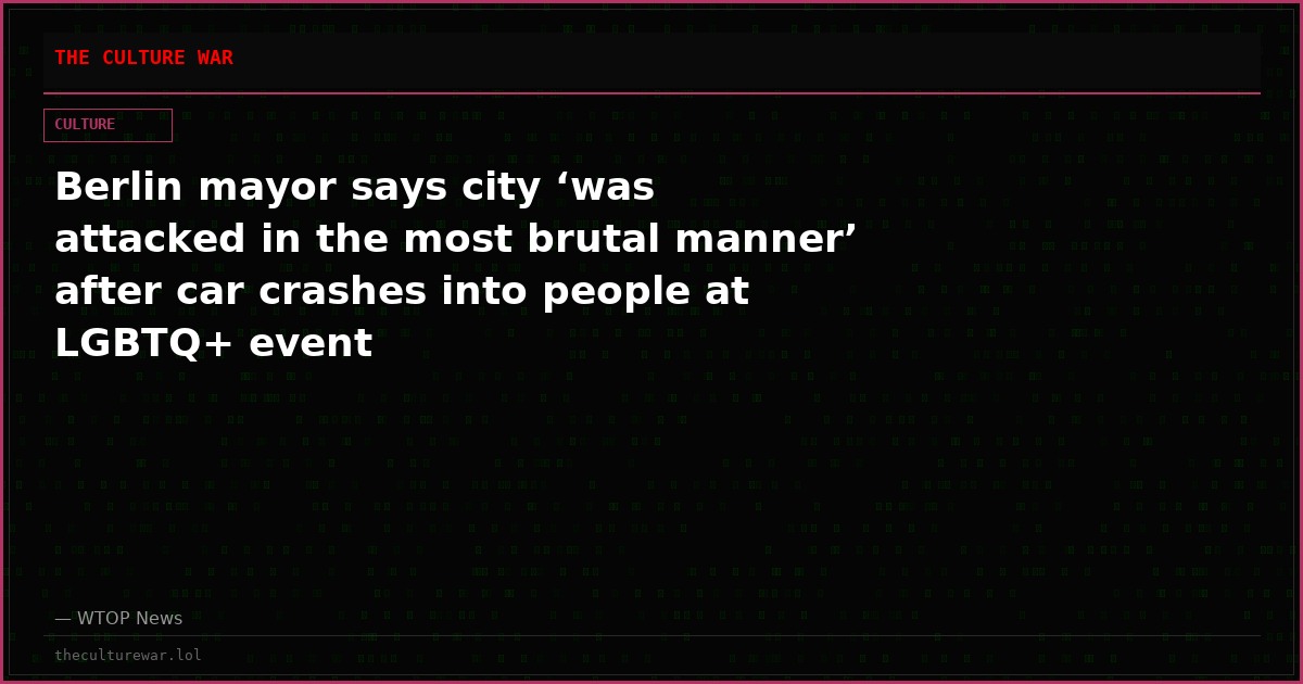 Berlin mayor says city ‘was attacked in the most brutal manner’ after car crashes into people at LGBTQ+ event